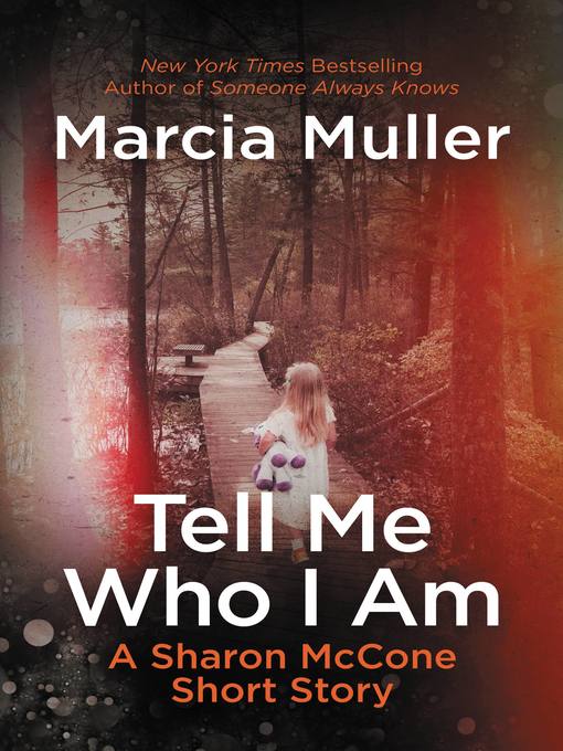 Title details for Tell Me Who I Am by Marcia Muller - Available